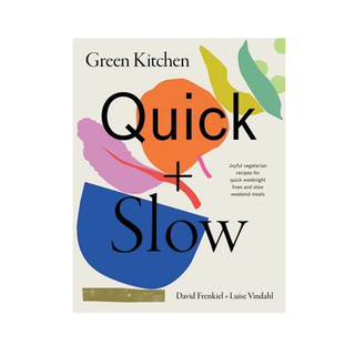 Green Kitchen: Quick & Slow