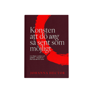 Konsten att dö ung så sent som möjligt